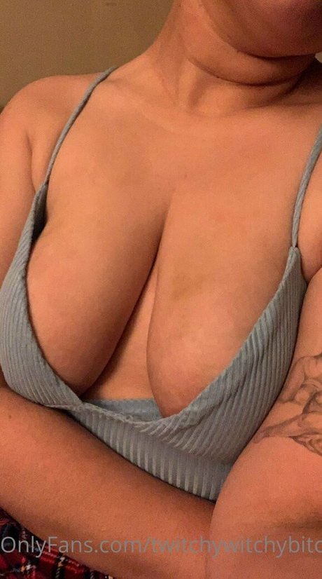Twitchywitchybitchy